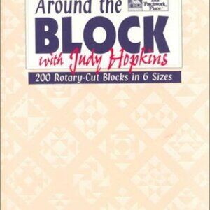 Around The Block With Judy Hopkins Quilting Book